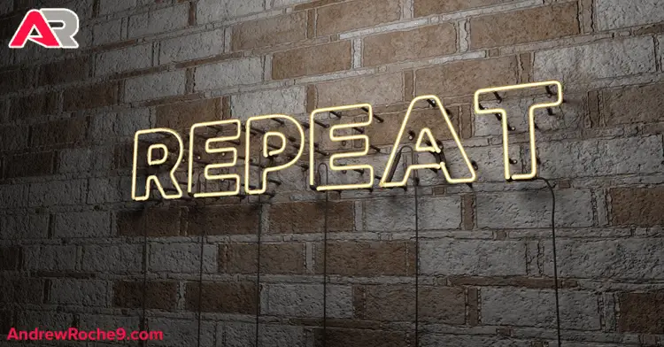 Repeat the Process