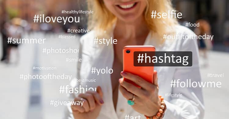 Social Media Hashtags: How to Use Them Effectively