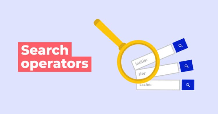 A graphic features a large yellow magnifying glass examining three search bars containing Google search operators: "intitle:", "site:", and "cache:". To the left, bold white text on a red background reads "Search operators," illustrating tools for advanced search techniques.